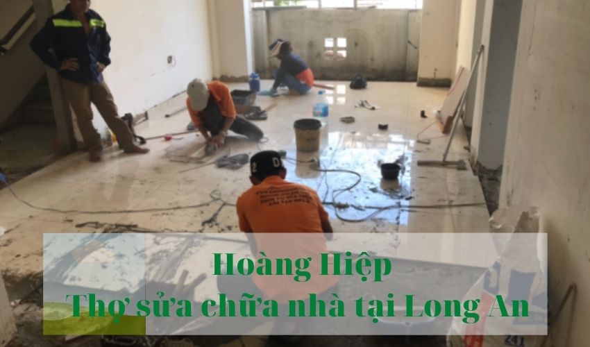 Thợ Sửa Chữa Nhà Tại Long An 3 Thợ sữa chữa nhà tại Long An- Xây dựng Hoàng Hiệp