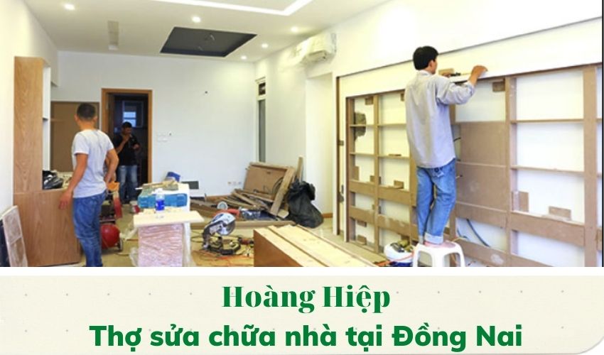 Thợ sửa chữa nhà tại Đồng Nai 1 Thợ sửa chữa nhà tại Đồng Nai