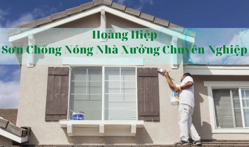 Hoàng Hiệp Sơn Chống Nóng Nhà Xưởng Chuyên Nghiệp